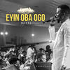 Eyin Oba Ogo (Live) - EmmaOMG