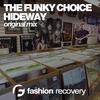 Hideway (Original Mix) - The Funky Choice