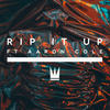 Rip It Up(feat. Aaron Cole) - Capital Kings&Aaron Cole&Unknown