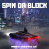 Spin da Block (Explicit) - TEEDRIP&VK38&Black Wolf