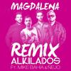 Magdalena (Remix) - Alkilados&Mike Bahía&Nejo