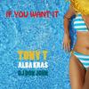 If You Want It - DJ Don John&Tony T.&Alba Kras