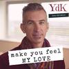 Make You Feel My Love(feat. Ric Mills) - YDK&Ric Mills