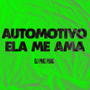 Automotivo Ela Me Ama - DJ Ping Pong