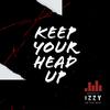 Keep Your Head Up(feat. Tower & Jared) - Izzy&Tower&Jared