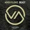 Beast (Original Mix) - Adieh Flowz