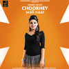 Choorhey Wali Naar - Jasmeen Akhtar