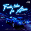 Feels Like I'm Alive(feat. Zak Ria) (VANRA Remix) - Francis Mercier&Zak Ria