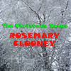 The Christmas Song - Rosemary Clooney&Wells&Torme