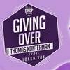 Giving Over (Thomx & T.L.A Remix) - Thomas Konterman&Lokka Vox