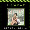 I Swear - Geovani Bella&Aldio C.S.&Weza Freddy&Christian S.