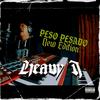 Peso Pesado New Edition (Explicit) - Heavy J