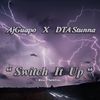 Switch It Up (Explicit) - AjGuapo&Dta Stunna