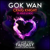 Let Me Be Your Fantasy (Tempo Elektrik Remix) - Gok Wan&Craig Knight&Kele Le Roc&Tempo Elektrik