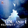 You and I (Extended Mix) - Ice Project