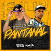 Pantanal (Explicit) - Felipe Mc&DJ Guh mdk&Felipe Viana Policate