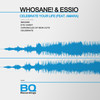 Celebrate - Essio&Whosane!