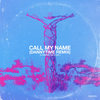 Call My Name (Dannytime Remix) - DJ SIDEREAL&Danny Time&Elijah J