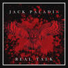 Real Talk (Explicit) - Jack Paladin