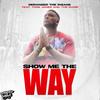 Show me the Way (feat. Tone Jonez and the Choir) - Deranged the Insane&Tone Jonez&The Choir