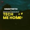 Tech Me Home (feat. Individualist & Melissa Melan) - SIMMYNETIC&Individualist&Melissa Melan