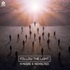 Follow The Light (Original Mix) - X-Noize&Rexalted
