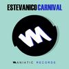 Carnival (Original Mix) - Estevanico