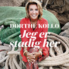 Jeg Er Stadig Her - Dorthe Kollo