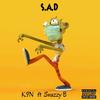S.A.D (feat. SnazZy B) (Explicit) - K9N&Snazzy B