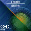 Bordertown (Original Mix) - BlastersBoyz