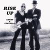 Rise Up - Adams&Costello