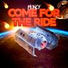 Come for the Ride - Muncy