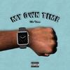 My Own Time (Explicit) - MoThoro