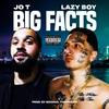 Big Facts(feat. Lazy-Boy) (Explicit) - Jo T&Lazy-Boy