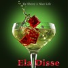 Ela Disse - nice life&Ky Sheny