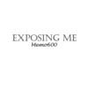 Exposing Me (Explicit) - memo600