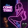 Come Thru - Deeno
