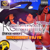 Kalamity (Dance Version) (Explicit) - Holluberry&DJ YK