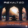 Into My World (Original Mix) - Rexalted