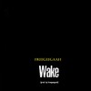 Wake - Freegeegaah