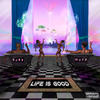 Life Is Good (Explicit) - Ajay&Muna