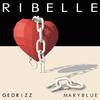 Ribelle - Gedrizz&Maryblue