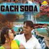 Gach Soda - Bro Ag