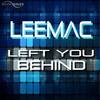 Left You Behind (Original Mix) - Lee Mac