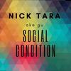 Social Condition - Nick Tara&Nicholas Alexander Tara