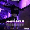 Oversize (Explicit) - Fla$hback&Offslide