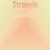 Strangle Charter - Walas Lailing