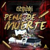 Pena de Muerte (Explicit) - Ciegushi