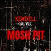 Mosh Pit (Explicit) - Kendell&Lil Vill