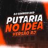 PUTARIA NO IDEA (Explicit) - DJ SORRISO BXD